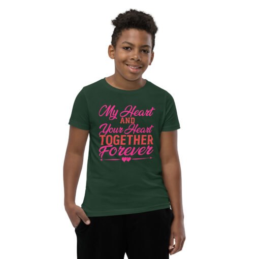 Youth Short Sleeve T-Shirt with "My Heart And Your Heart Together Forever" design